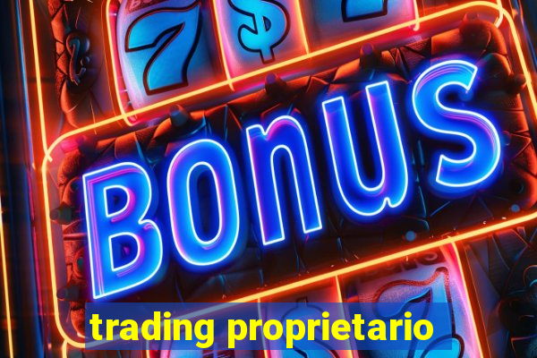 trading proprietario